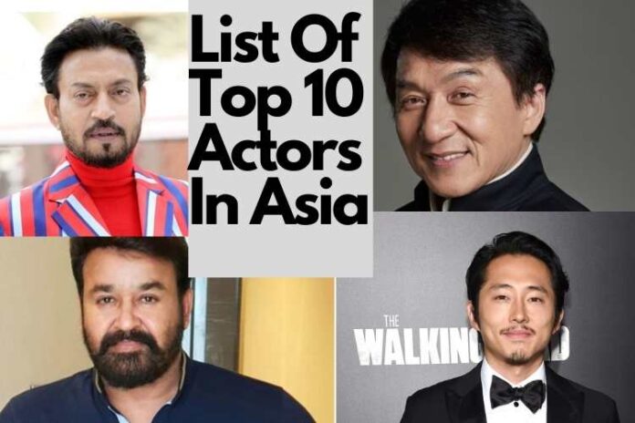 List Of Top 10 Actors In Asia