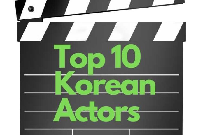 Top 10 Korean Actors