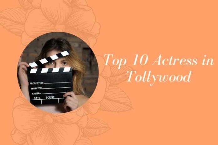Top 10 Actress in Tollywood