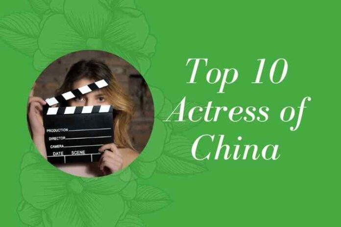 Top 10 Actress of China