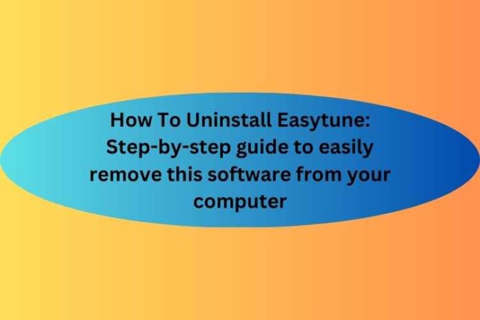 How To Uninstall Easytune